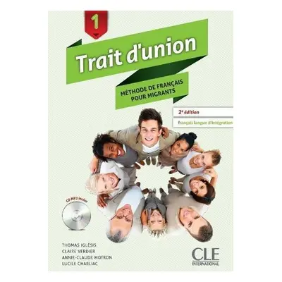 Trait d'union 1 - Niveaux A1.1/A1 - Livre de l'eleve + CD - Verdier, Claire a Iglesis, Thomas a 