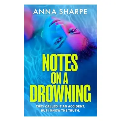 Notes on a Drowning - Sharpe, Anna