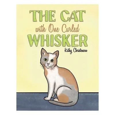 Cat With One Curled Whisker - Christensen, Kathy