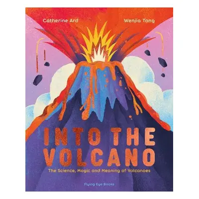 Into The Volcano - Ard, Catherine