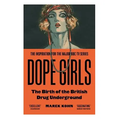 Dope Girls - Kohn, Dr Marek