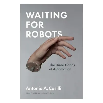 Waiting for Robots - Casilli, Antonio A.