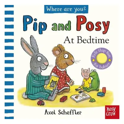 Pip and Posy, Where Are You? At Bedtime (A Felt Flaps Book) - Pip and Posy