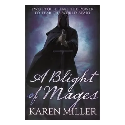 Blight of Mages - Miller, Karen