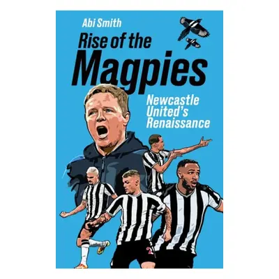 Rise of the Magpies - Smith, Abi