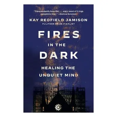 Fires in the Dark - Jamison, Kay Redfield