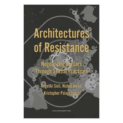 Architectures of Resistance