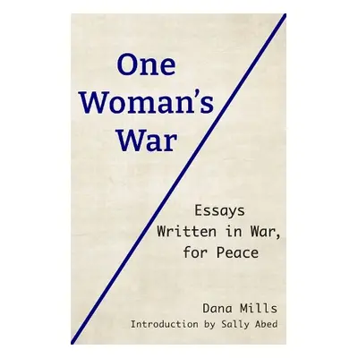 One Woman's War - Mills, Dana