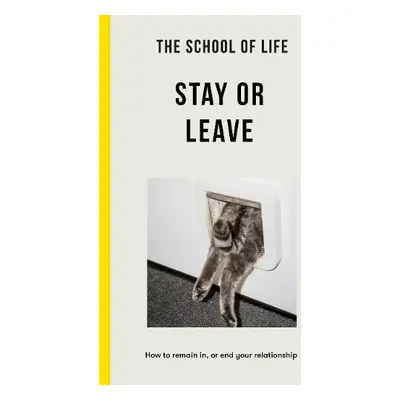 School of Life - Stay or Leave - The School of Life