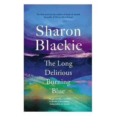 Long Delirious Burning Blue - Blackie, Sharon