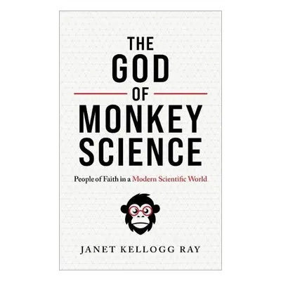 God of Monkey Science - Ray, Janet Kellogg