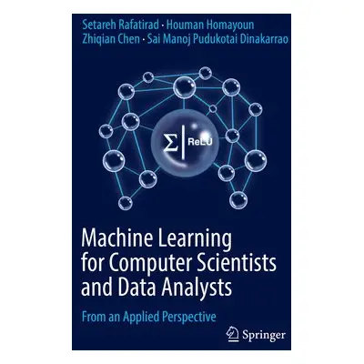 Machine Learning for Computer Scientists and Data Analysts - Rafatirad, Setareh a Homayoun, Houm