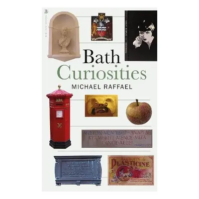 Bath Curiosities - Raffael, Michael