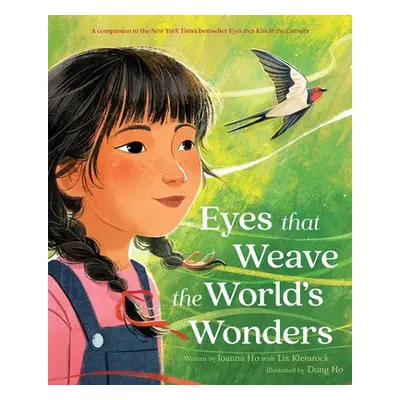 Eyes That Weave the World's Wonders - Ho, Joanna a Kleinrock, Liz