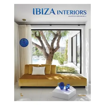 Ibiza Interiors - Amell, Carolina a Mora, Gala