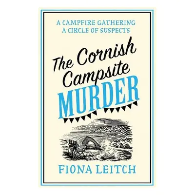 Cornish Campsite Murder - Leitch, Fiona