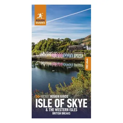 Pocket Rough Guide British Breaks Isle of Skye a the Western Isles (Travel Guide with Free eBook