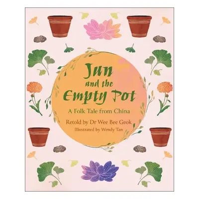 Reading Planet KS2: Jun and the Empty Pot: A Folk Tale from China - Mercury/Brown - Geok, Dr Wee