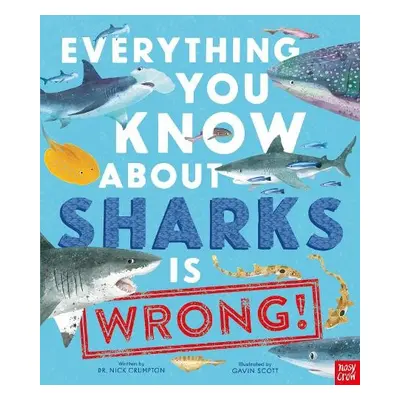 Everything You Know About Sharks is Wrong! - Crumpton, Dr Nick