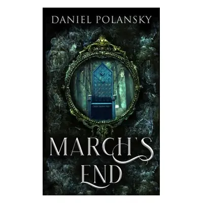 March's End - Polansky, Daniel