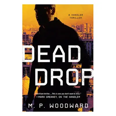 Dead Drop - Woodward, M.P.