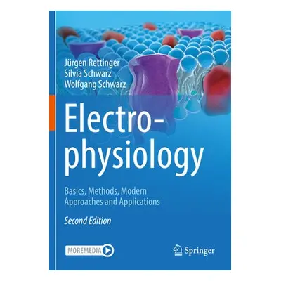 Electrophysiology - Rettinger, Jurgen a Schwarz, Silvia a Schwarz, Wolfgang