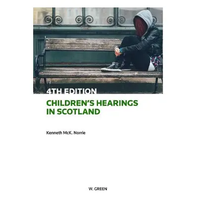 Children's Hearings in Scotland - Norrie, Professor Kenneth McK