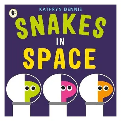 Snakes in Space - Dennis, Kathryn