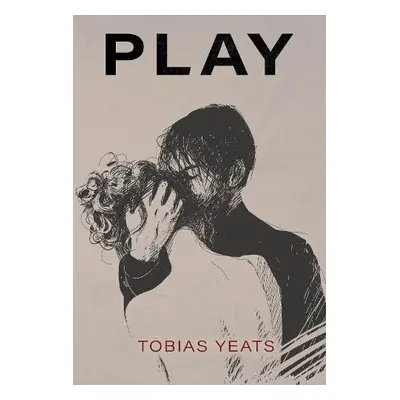 Play - Yeats, Tobias