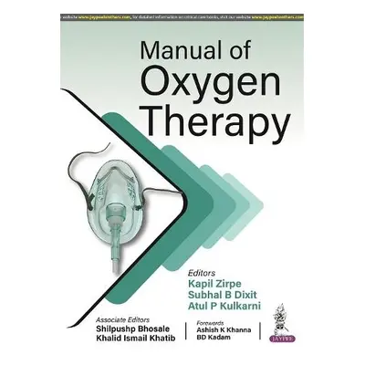 Manual of Oxygen Therapy - Zirpe, Kapil a Dixit, Subhal B a Kulkarni, Atul P