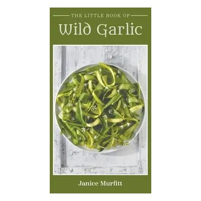 Little Book Series - Wild Garlic - Murfitt, Janice