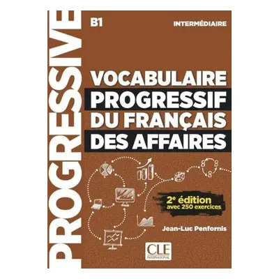 Vocabulaire progressif du francais des affaires 2eme edition - Penfornis, J L