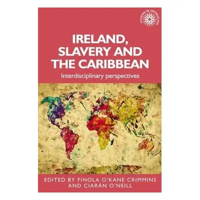 Ireland, Slavery and the Caribbean