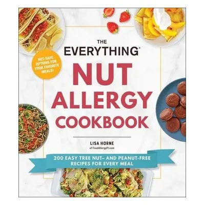 Everything Nut Allergy Cookbook - Horne, Lisa