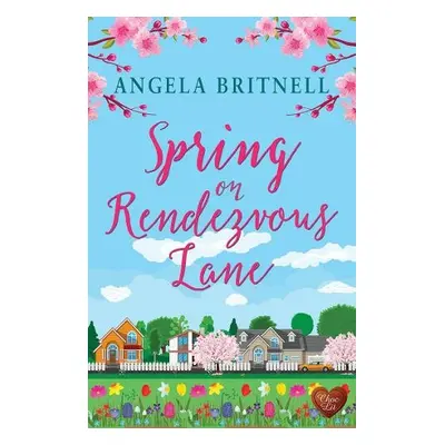 Spring on Rendezvous Lane - Britnell, Angela