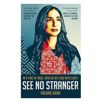 See No Stranger - Kaur, Valarie