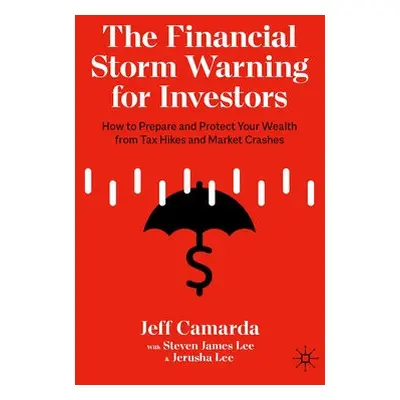 Financial Storm Warning for Investors - Camarda, Jeff a Lee, Steven James a Lee, Jerusha