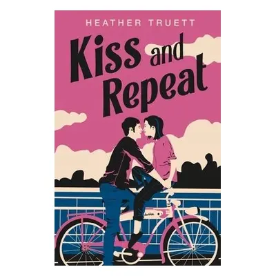 Kiss and Repeat - Truett, Heather