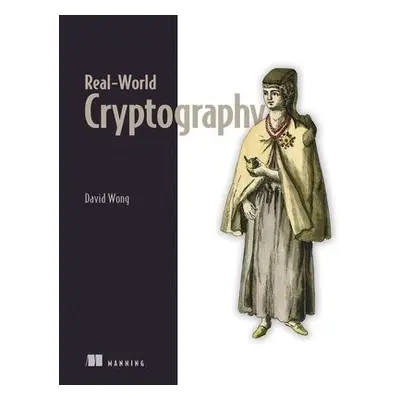 Real-World Cryptography - Wong, David