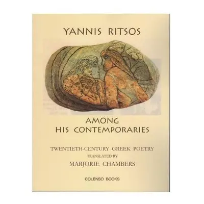 Yannis Ritsos among his contemporaries - Ritsos, Yannis a Vafopoulos, George a Gatsos, Nikos a V