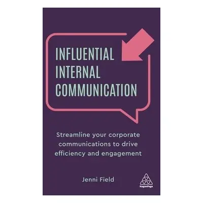 Influential Internal Communication - Field, Jenni