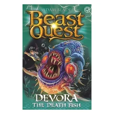 Beast Quest: Devora the Death Fish - Blade, Adam