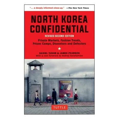 North Korea Confidential - Tudor, Daniel a Pearson, James