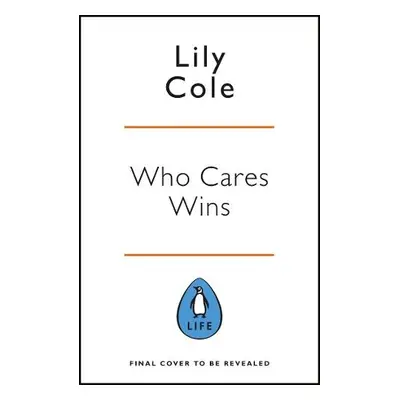 Who Cares Wins - Cole, Lily