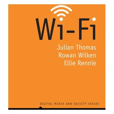 Wi-Fi - Thomas, Julian (RMIT University, Melbourne, Australia) a Wilken, Rowan (RMIT University,