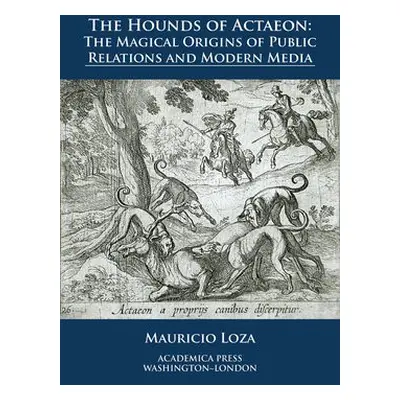 Hounds of Actaeon - Loza, Mauricio