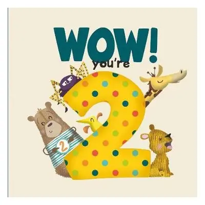 WOW! You're Two birthday book - Tapper, Lucy