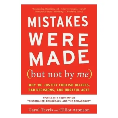 Mistakes Were Made (but Not By Me) Third Edition - Tavris, Carol a Aronson, Elliot