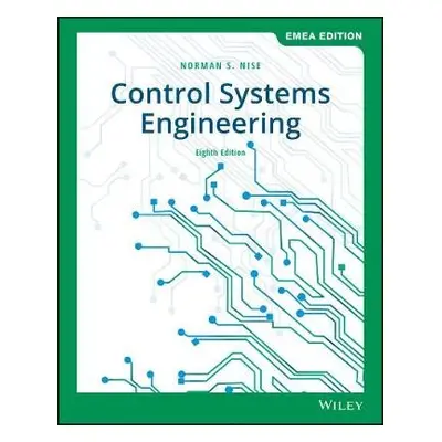 Control Systems Engineering, EMEA Edition - Nise, Norman S. (California State Polytechnic Univer