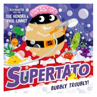 Supertato: Bubbly Troubly - Hendra, Sue a Linnet, Paul